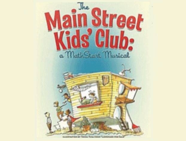 The Main Street Kid’s Club: A MATHstart Musical